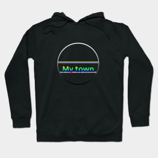 My town Hoodie